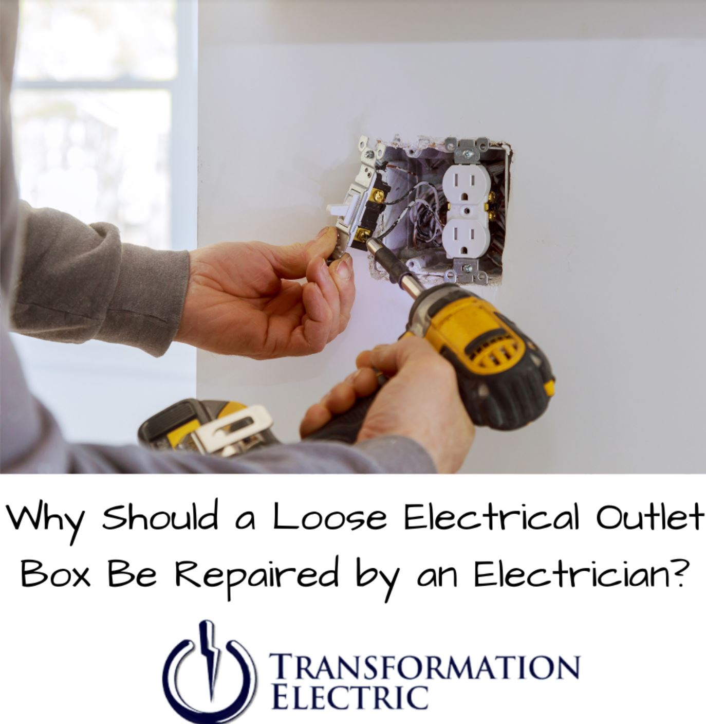 Why Should a Loose Electrical Outlet Box Be Repaired by an Electrician